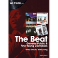 Beat, General Public and Fine Young Cannibals: Every Album, Every Song - Paperback