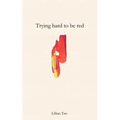 Trying Hard To Be Red - Paperback