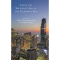 China and Southeast Asia in the XI Jinping Era - Paperback