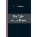 The Cabin on the Prairie - Paperback