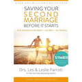 Saving Your Second Marriage Before It Starts: Nine Questions to Ask Before -- And After -- You Remarry - Hardcover