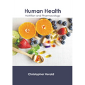Human Health: Nutrition and Pharmacology - Hardcover