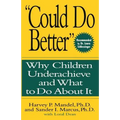 Could Do Better: Why Children Underachieve and What to Do about It - Paperback