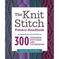 The Knit Stitch Pattern Handbook: An Essential Collection of 300 Designer Stitches and Techniques - Paperback