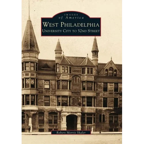 West Philadelphia: University City to 52nd Street - Paperback
