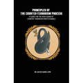 The Principles of The Counter Terrorism Process: A Guide for the New Guard of Counter-Terrorism Professionals - Paperback