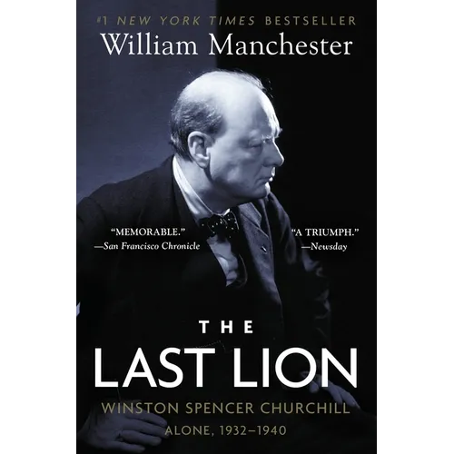 The Last Lion: Winston Spencer Churchill: Alone, 1932-1940 - Paperback