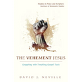 The Vehement Jesus - Paperback