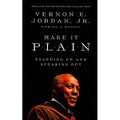 Make It Plain: Standing Up and Speaking Out - Paperback
