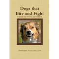 Dogs that Bite and Fight - Paperback