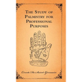 The Study of Palmistry for Professional Purposes - Hardcover