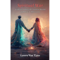 Spiritual War: Understanding the Unseen World and How it Affects Us - Paperback