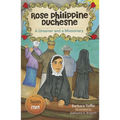 Rose Philippine Duchesne: A Dreamer and a Missionary - Paperback