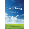 Perfect Breathing: Transform Your Life One Breath at a Time - Paperback