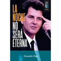 La noche no será eterna: Peligros y esperanzas para Cuba - Paperback
