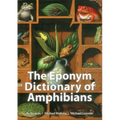 The Eponym Dictionary of Amphibians - Hardcover