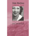 Viola Martinez, California Paiute: Living in Two Worlds - Paperback
