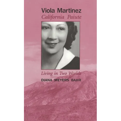 Viola Martinez, California Paiute: Living in Two Worlds - Paperback