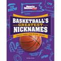 Basketball's Greatest Nicknames: Chocolate Thunder, Spoon, the Brow, and More! - Paperback