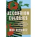 Accordion Eulogies: A Memoir of Music, Migration, and Mexico - Hardcover