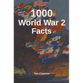 1000 World War 2 Facts - Paperback