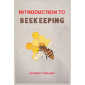 Introduction to Beekeeping: Your Beginner's Handbook to the World of Beekeeping (2024 Crash Course) - Paperback