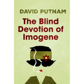 The Blind Devotion of Imogene: The Misadventures of Imogene Taylor - Paperback