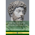 The Meditations of Marcius Aurelius - Paperback