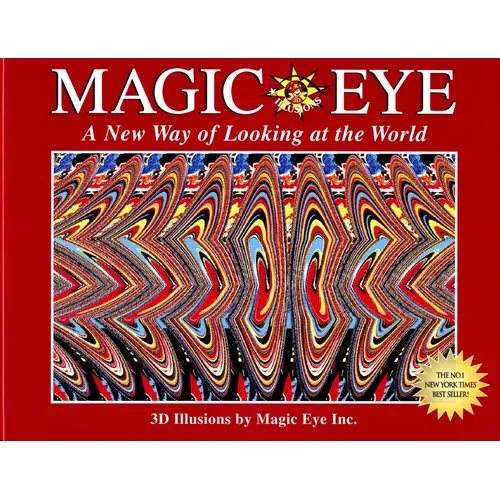 Magic Eye: A New Way of Looking at the World: Volume 1 - Hardcover
