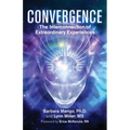 Convergence: The Interconnection of Extraordinary Experiences - Paperback