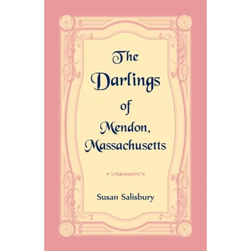 The Darlings of Mendon, Massachusetts - Paperback