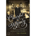 Cheerful Money: Me, My Family, and the Last Days of WASP Splendor - Paperback