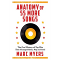 Anatomy of 55 More Songs: The Oral History of Top Hits That Changed Rock, Pop and Soul - Paperback