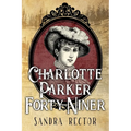 Charlotte Parker Forty-Niner - Paperback