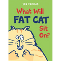 What Will Fat Cat Sit On? - Hardcover