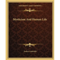 Mysticism And Human Life - Paperback
