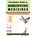 Everybody's Guide to Homeopathic Medicines: Safe and Effective Remedies for You and Your Family, Updated - Paperback