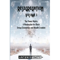 Re-Segregation: Volume I: The Power Matrix. A Masterplan for Black Group Economics and Wealth Creation - Paperback