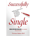 Successfully Single: Discover Power in a Season of Uncertainty - Paperback