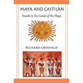 Maya and Castil Ntravels in the Lands of the Maya - Paperback