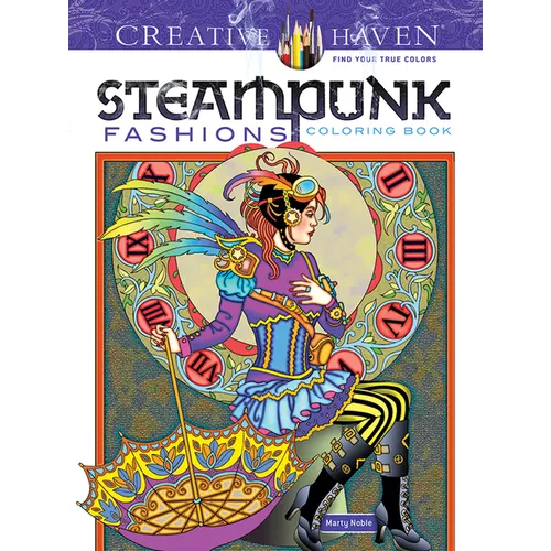 Creative Haven Steampunk Fashions Coloring Book - Paperback