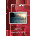 Yet I Wait - Paperback