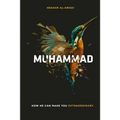 Muhammad: How He Can Make You Extraordinary - Paperback