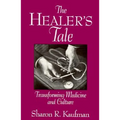 Healer's Tale: Transforming Medicine and Culture (Revised) - Paperback