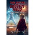 Brad Simpson and the Ghostly Field - Paperback