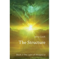 The Structure: Book 2 The Light of Attagascia - Paperback