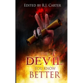 The Devil You Know Better - Paperback