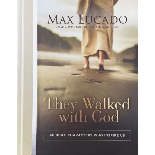 They Walked with God: 40 Bible Characters Who Inspire Us - Hardcover