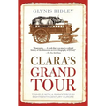 Clara's Grand Tour: Travels with a Rhinoceros in Eighteenth-Century Europe - Paperback