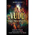 Vudú para principiantes: Guía del vudú de Nueva Orleans, el vudú haitiano y el hudú - Hardcover